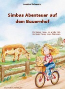 Cover-Bild zum Titel 'Simbas Abenteuer auf dem Bauernhof - Freundschaft zwischen Tieren wie Hunde, Katzen, Pferde, Kühe und Ziegen. Ein Familien-Kinderbuch' von 'Jessica Schwarz'