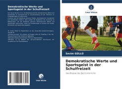 Demokratische Werte und Sportsgeist in der Schulfreizeit - Sevim Güllü