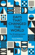 Cover-Bild zum Titel 'Days That Changed the World' von 'Hywel Williams'