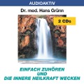 Cover-Bild zum Titel 'Einfach zuhören und die innere Heilkraft wecken. 2 CDs' von 'Hans Grünn'