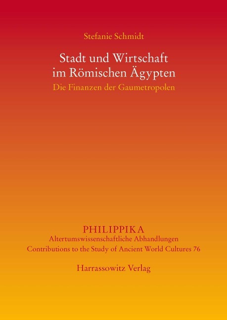 Stadt und Wirtschaft im Römischen Ägypten - Stefanie Schmidt