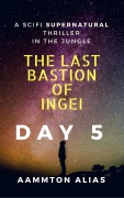 Cover-Bild zum Titel 'The Last Bastion of Ingei: Day 5' von 'Aammton Alias'