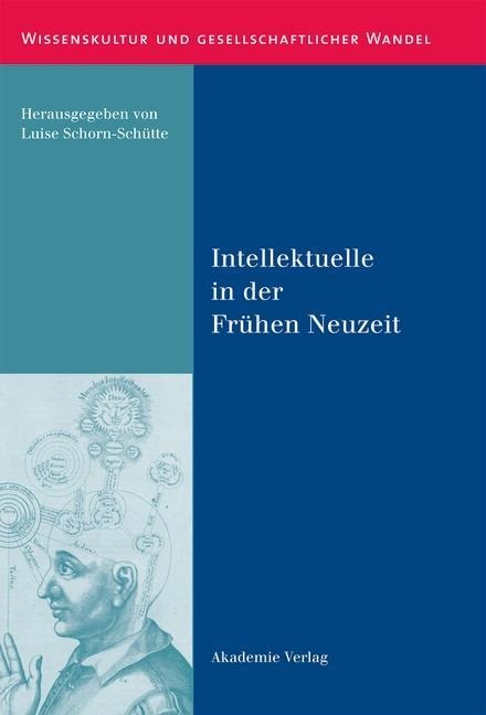 Intellektuelle in der Frühen Neuzeit - 