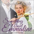 Something about Emmaline - Elizabeth Boyle