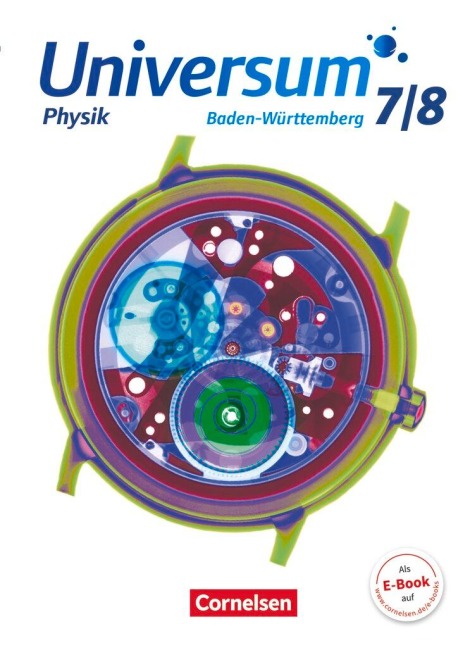 Universum Physik 7./8. Schuljahr - Gymnasium Baden-Württemberg - Schülerbuch - Ruben Brand, Lutz Kasper, Reiner Kienle, Josef Küblbeck, Carl-Julian Pardall