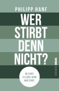 Cover-Bild zum Titel 'Wer stirbt denn nicht?' von 'Philipp Hanf'