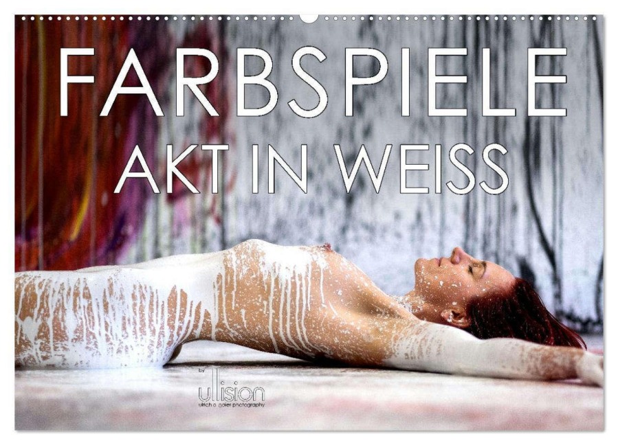 Farbspiele - Akt in Weiß (Wandkalender 2026 DIN A2 quer), CALVENDO Monatskalender - Ulrich Allgaier (ullision) www. ullision. com