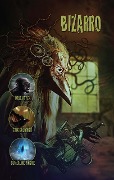 Cover-Bild zum Titel 'Bizarro (Anthologies de La Maison des viscères, #2)' von 'Guillaume Voisine, Dave Côté, Éric Gauthier'