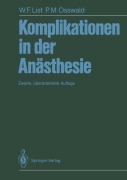 Cover-Bild zum Titel 'Komplikationen in der Anästhesie' von 'Werner F. List, Peter M. Osswald'