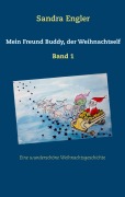 Cover-Bild zum Titel 'Mein Freund Buddy, der Weihnachtself' von 'Sandra Engler'
