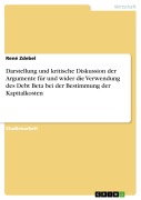 Cover-Bild zum Titel 'Darstellung und kritische Diskussion der Argumente für und wider die Verwendung des Debt Beta bei der Bestimmung der Kapitalkosten' von 'René Zdebel'