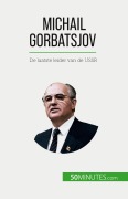 Cover-Bild zum Titel 'Michail Gorbatsjov' von 'Véronique van Driessche'