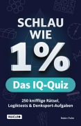 Cover-Bild zum Titel 'Schlau wie 1% - Das IQ-Quiz' von 'Robin Palm'