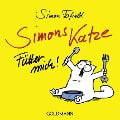 Simons Katze - Fütter mich! - Simon Tofield