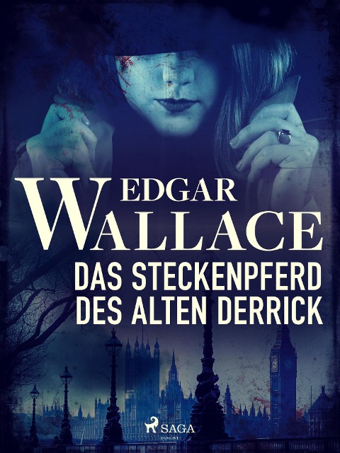 Das Steckenpferd des alten Derrick - Edgar Wallace