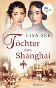 Cover-Bild zum Titel 'Töchter aus Shanghai' von 'Lisa See'