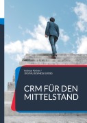Cover-Bild zum Titel 'CRM für den Mittelstand' von 'Andreas Pörtner'