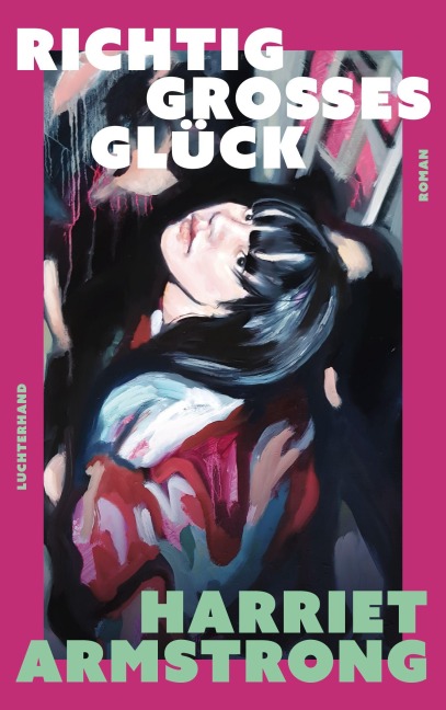 Richtig großes Glück - Harriet Armstrong