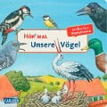Hör mal (Soundbuch): Unsere Vögel - Anne Möller