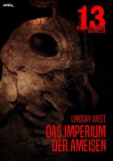 Cover-Bild zum Titel '13 SHADOWS, Band 33: DAS IMPERIUM DER AMEISEN' von 'Lindsay West'
