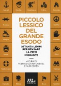 Piccolo lessico del grande esodo. Ottanta lemmi per pensare la crisi migrante - 