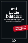 Cover-Bild zum Titel 'Auf in die Diktatur!' von 'Niklas Frank'