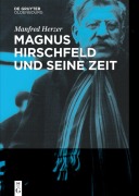 Cover-Bild zum Titel 'Magnus Hirschfeld und seine Zeit' von 'Manfred Herzer'