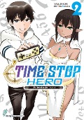 Cover-Bild zum Titel 'Time Stop Hero - Sterbe ich in drei Tagen? Band 2 VOL. 1' von 'Mitsunaga Yasunori'