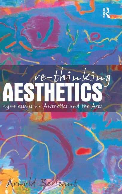 Re-thinking Aesthetics - Arnold Berleant