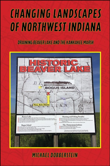 Changing Landscapes of Northwest Indiana - Michael Dobberstein