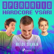 Cover-Bild zum Titel 'Operaatio Hardcore Ysäri' von 'Heidi Silvan'