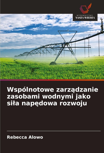Wspólnotowe zarz¿dzanie zasobami wodnymi jako si¿a nap¿dowa rozwoju - Rebecca Alowo