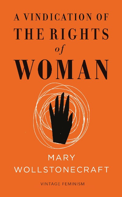 A Vindication of the Rights of Woman - Mary Wollstonecraft