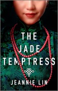 Cover-Bild zum Titel 'The Jade Temptress' von 'Jeannie Lin'