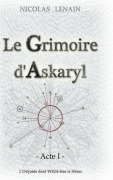 Cover-Bild zum Titel 'Le Grimoire d'Askaryl - Acte 1' von 'Nicolas Lenain'