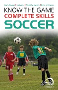 Cover-Bild zum Titel 'Know the Game: Complete skills: Soccer' von 'Paul Fairclough'