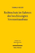 Cover-Bild zum Titel 'Rechtsschutz im Rahmen des beschleunigten Stromnetzausbaus' von 'Thomas Recht'