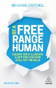 Be A Free Range Human - Marianne Cantwell