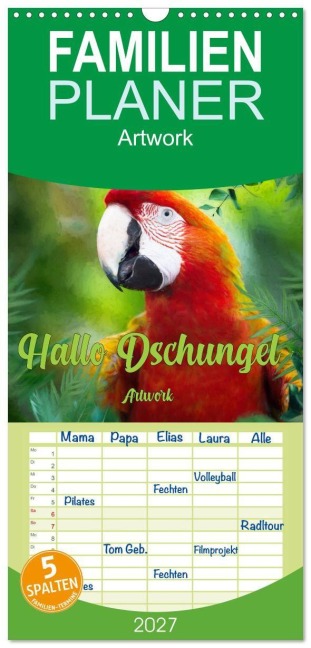 Familienplaner 2027 - Hallo Dschungel - Artwork mit 5 Spalten (Wandkalender, 21 x 45 cm) CALVENDO - Liselotte Brunner-Klaus