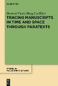 Cover-Bild zum Titel 'Tracing Manuscripts in Time and Space through Paratexts' von ''