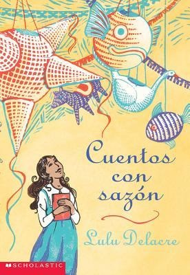 Cuentos Con Sazon - Lulu Delacre