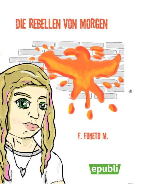 Die Rebellen von Morgen - Fabian Mers