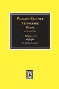 Cover-Bild zum Titel 'Wilson County, Tennessee Deeds, 1875-1893 - Volume #4' von 'Thomas E Partlow'