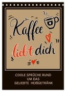Cover-Bild zum Titel 'Kaffee liebt dich (Tischkalender 2026 DIN A5 hoch), CALVENDO Monatskalender' von 'Christine B-B Müller'