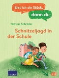 Cover-Bild zum Titel 'Erst ich ein Stück, dann du - Schnitzeljagd in der Schule' von 'Patricia Schröder'