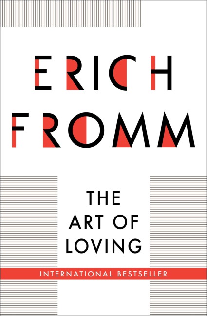 The Art of Loving - Erich Fromm