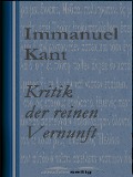 Kritik der reinen Vernunft - Immanuel Kant