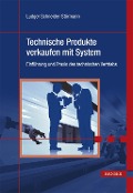 Technische Produkte verkaufen mit System - Ludger Schneider-Störmann