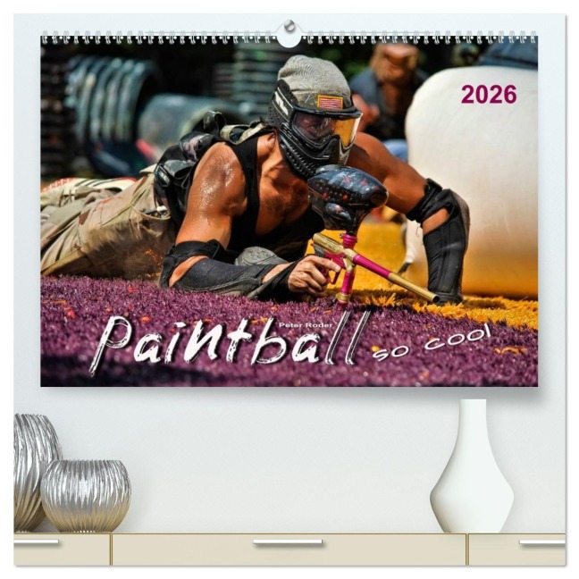 Paintball - so cool (hochwertiger Premium Wandkalender 2026 DIN A2 quer), Kunstdruck in Hochglanz - Peter Roder