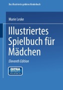 Cover-Bild zum Titel 'Illustriertes Spielbuch für Mädchen' von 'Marie Leske'